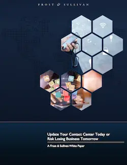 frost--sullivan-update-your-contact-center-today-or-risk-losing-business-tomorrow
