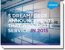 5-dreamforce-announcements-that-will-shape-service-in-2015