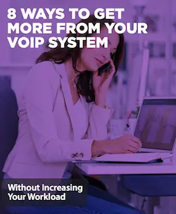8-ways-to-get-more-from-your-voip-system
