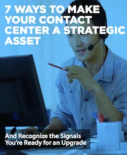 7-ways-to-make-your-contact-center-a-strategic-asset